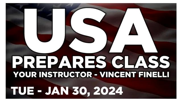 USA PREPARES CLASS [PODCAST] Tuesday 1/30/24 - RICH SCHEBEN - NEWS-IN-A-FLASH
