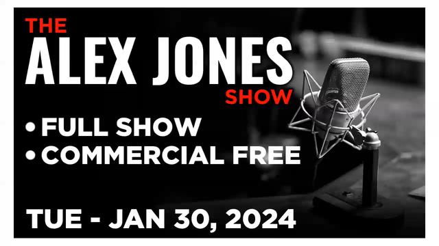 ALEX JONES [FULL] Tuesday 1/30/24  Globalists OPENLY Pushing All-Out War With Iran! Experts Warn WW3