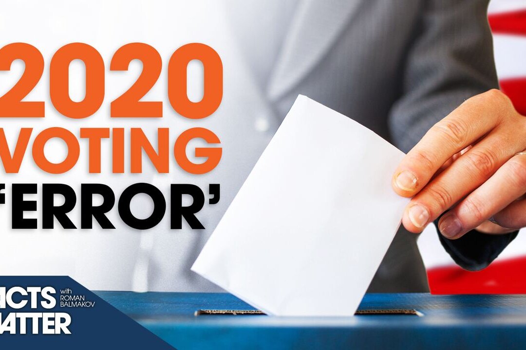 Thousands of 2020 Votes Misreported | Facts Matter | EpochTV