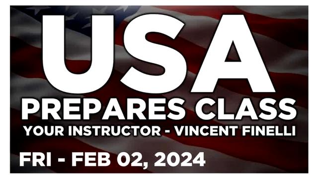 USA PREPARES CLASS [PODCAST] Friday 2/2/24 - GREG LESHER | BERT BERTONIS | VINCE FINELLI