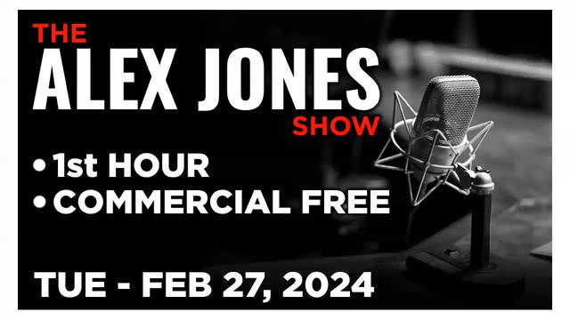 ALEX JONES [1 of 4] Tuesday 2/27/24 • CANADA OFFERS VACCINE-INJURED CITIZENS EUTHANASIA • Infowars