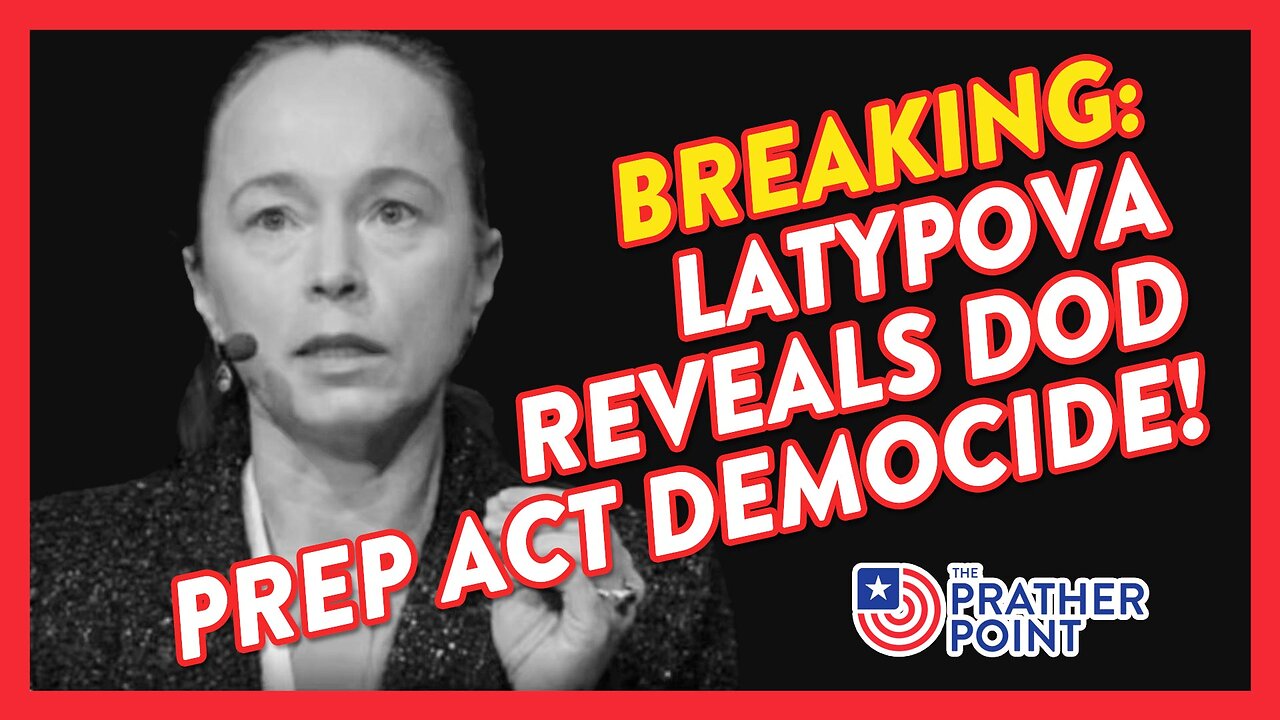BREAKING: LATYPOVA REVEALS DOD PREP ACT DEMOCIDE!