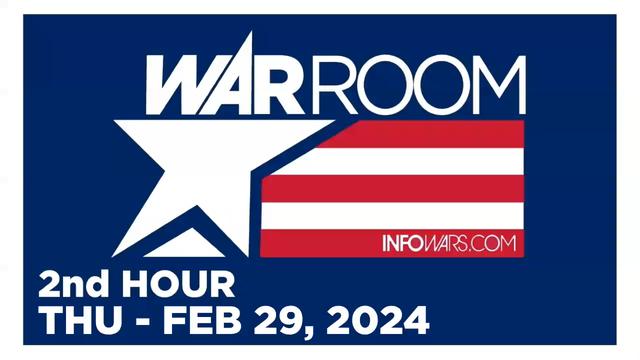 WAR ROOM [2 of 3] Thursday 2/29/24 • ROB DEW - News, Reports & Analysis • Infowars