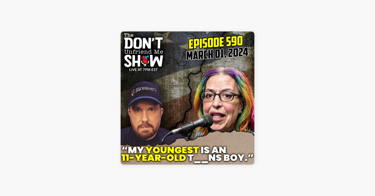 ‎The Don't Unfriend Me Show: Mother Advocates for 11-Year-Old's Transition on Apple Podcasts