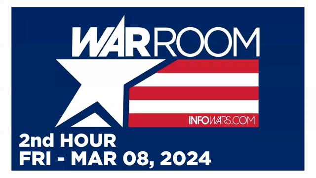 WAR ROOM [2 of 3] Friday 3/8/24 • DAN LYMAN BORDER HAWK, News, Reports & Analysis • Infowars