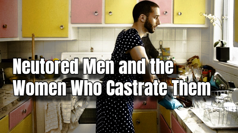 Why Men Allow Women to Cut Their Balls Off - Spreely TV