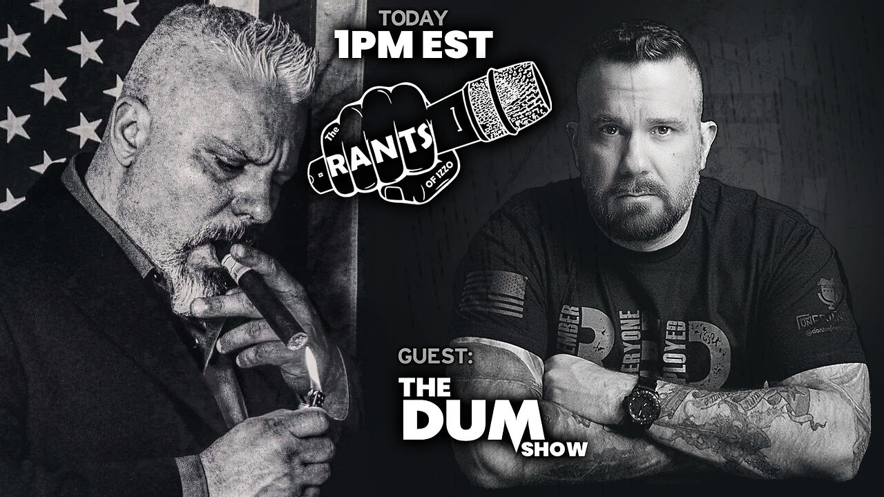 ? Dominick Izzo Rants of (Izzo Show) w/ special guest: The DUM Show