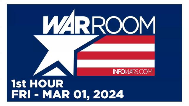WAR ROOM [1 of 3] Friday 3/1/24 • News, Calls, Reports & Analysis • Infowars