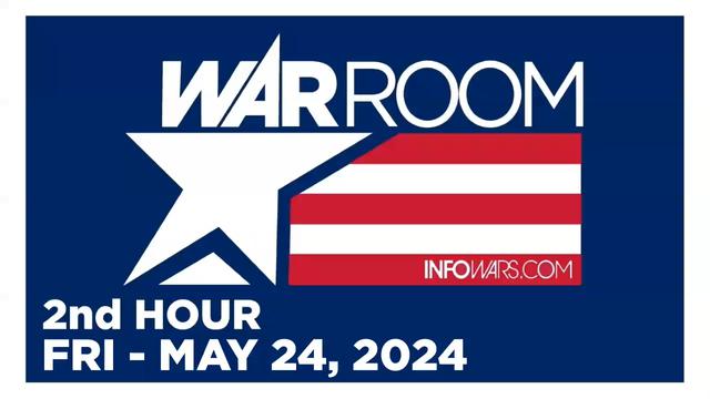 WAR ROOM [2 of 3] Friday 5/24/24 • DR RICHARD BARTLETT, News, Reports & Analysis • Infowars
