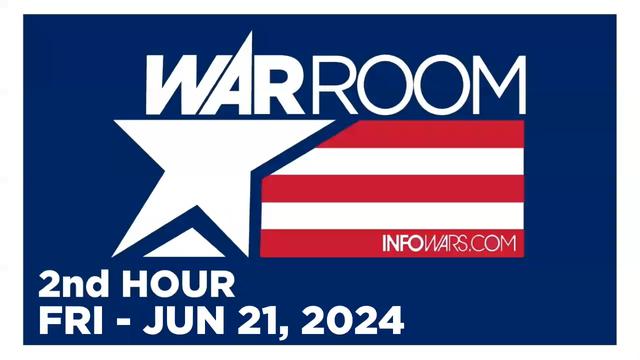 WAR ROOM [2 of 3] Friday 6/21/24 • News, Reports & Analysis • Infowars