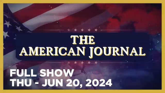 THE AMERICAN JOURNAL [FULL] Thursday 6/20/24 • Poll Shows Hispanic Voters Favor Trump Over Biden