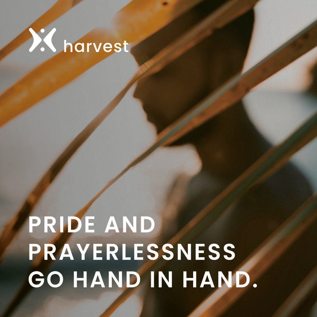Pride and Prayerlessness