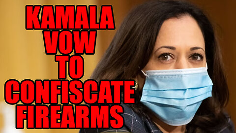 Kamala Harris Vows To Confiscate Firearms In Her First 100 Days - Spreely TV
