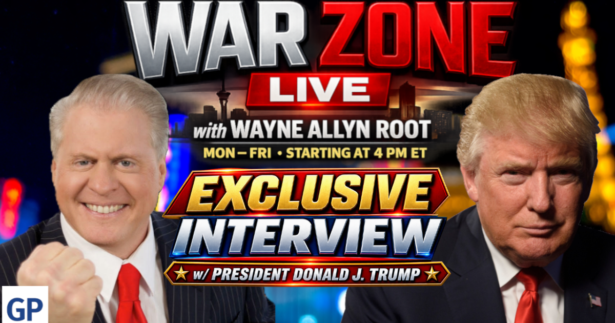 EXCLUSIVE: Wayne Allyn Root Interviews President Donald Trump – Watch Today Live at 4 PM ET * The Gateway Pundit * by Official Podcast of The Gateway Pundit. A WAR/TGP Partnership