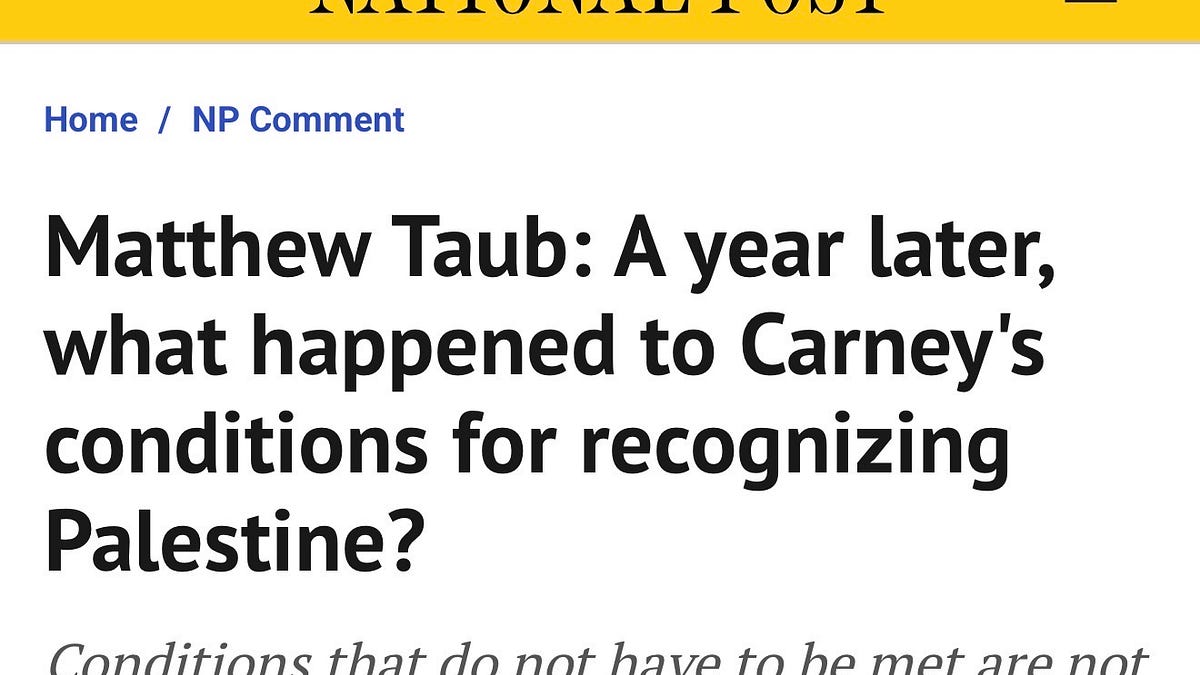 Matthew Taub: A year later, what happened to Carney's conditions for recognizing Palestine?