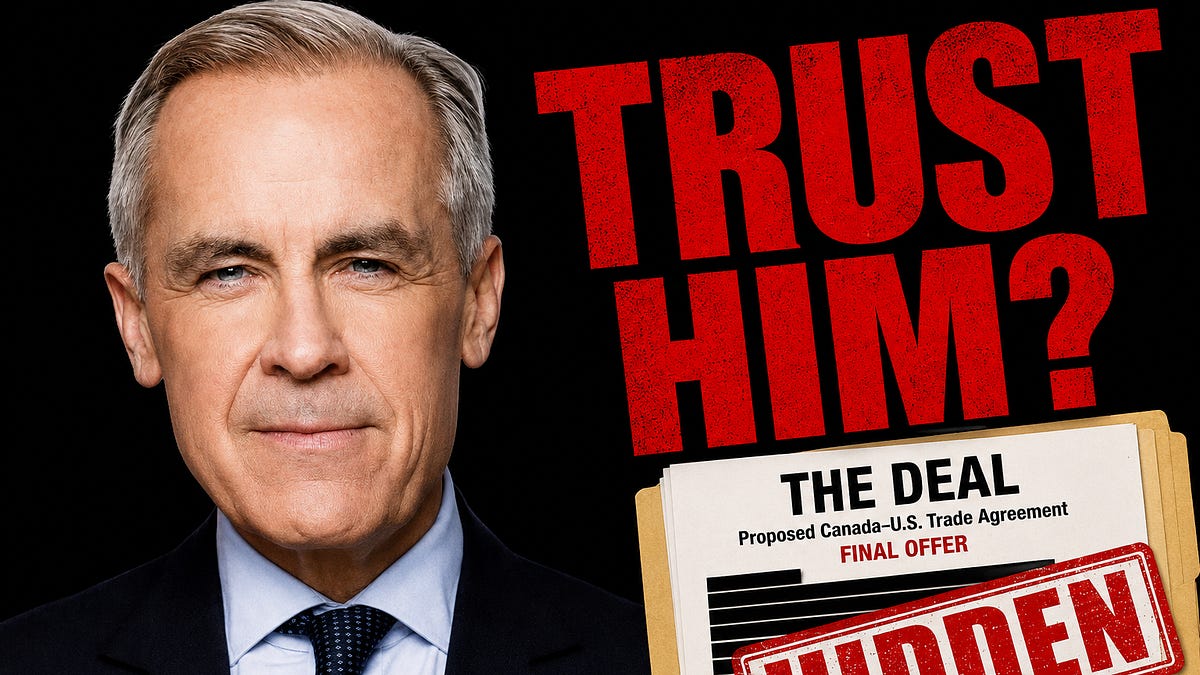 RELEASE THE DEAL: Canadians Shouldn't Have to Trust Mark Carney