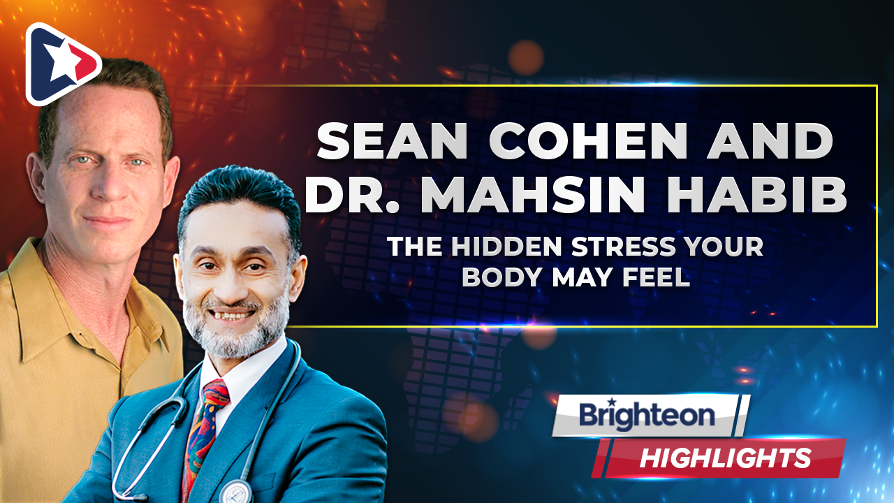 The Hidden Stress Your Body May Feel, an interview with Sean Cohen and Dr. Mahsin Habib - Brighteon.com