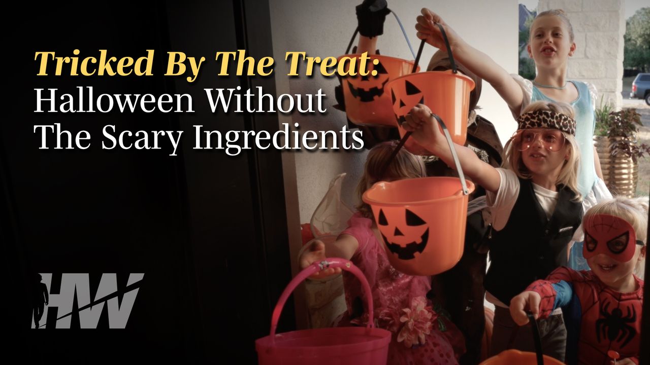 TRICKED BY THE TREAT 2.0: HALLOWEEN WITHOUT THE SCARY INGREDIENTS - Brighteon.com
