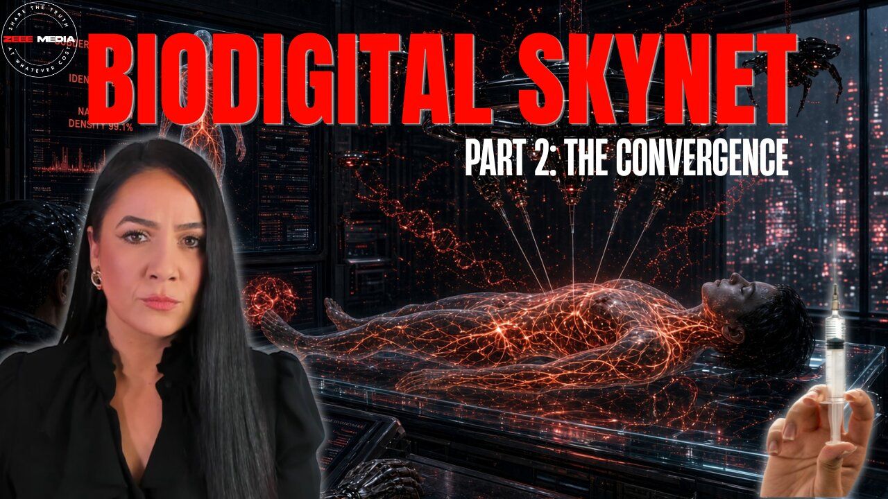Maria Zeee - BIODIGITAL SKYNET: Part 2 - The Convergence - Brighteon.com