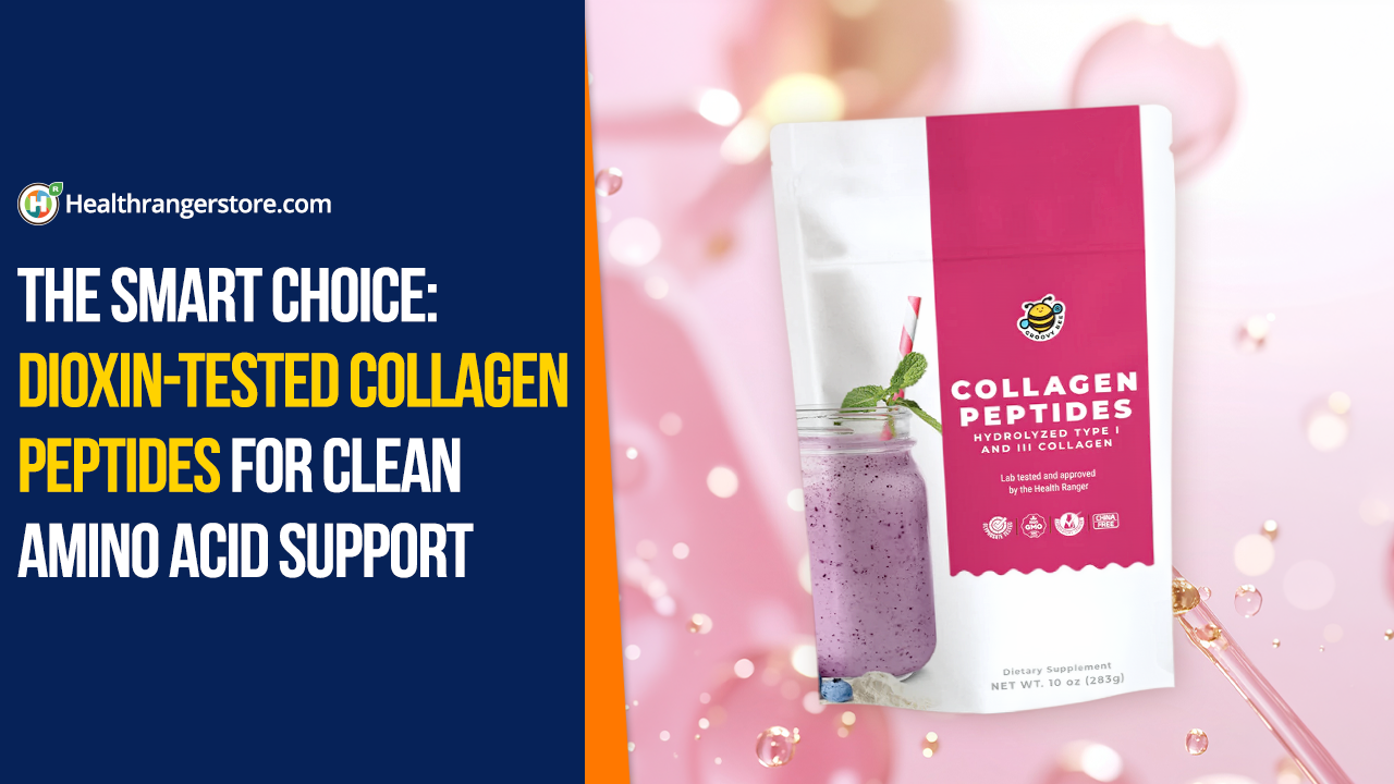 The smart choice: Dioxin-Tested Collagen Peptides for clean amino acid support - Brighteon.com